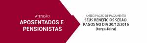 Aposentados e Pensionistas – Antecipação de benefícios