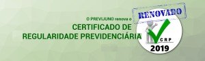 PREVIJUNO E O MUNICÍPIO DE JUAZEIRO DO NORTE CONQUISTAM RENOVAÇÃO DO CRP – CERTIFICADO DE REGULARIDADE PREVIDENCIÁRIA 2019.2